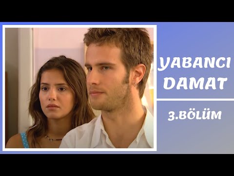 Yabancı Damat | 3. Bölüm