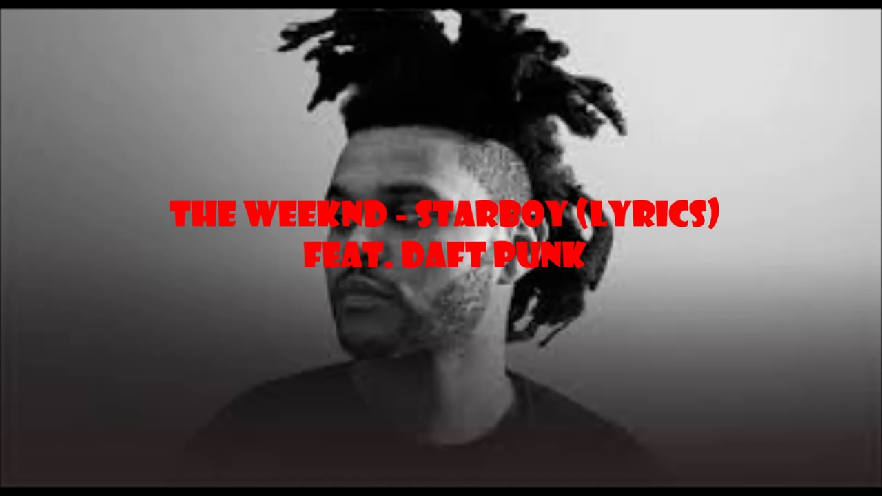 The Weekend Starboy Lyrics Ft Daft Punk YouTube the-weekend-starboy-lyrics-ft-daft-punk-youtube