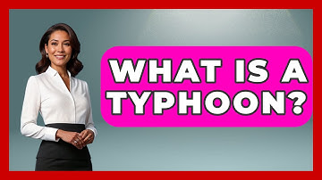 What Is A Typhoon? - Weather Watchdog