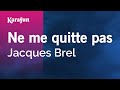 Ne me quitte pas  jacques brel  karaoke version  karafun