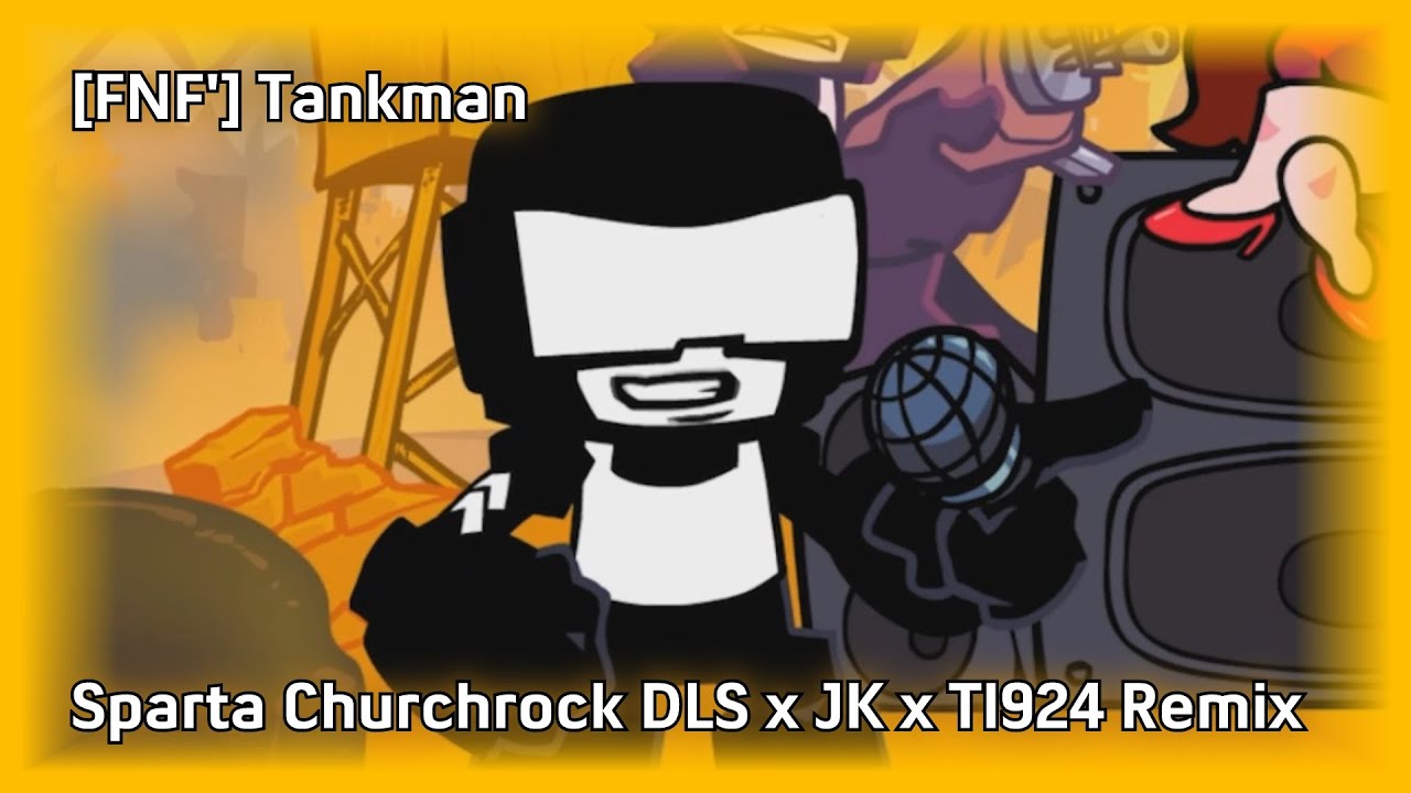 [FNF'] Tankman - Sparta Churchrock DLS x JK x TI924 Remix