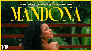 Mandona (feat. Caslu) - Junior Lord, Pelé MilFlows, DoisP & 1Kilo