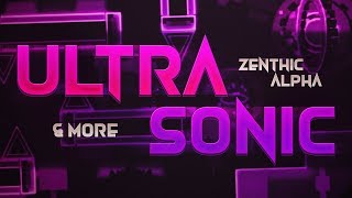 Ultrasonic Update VERIFIED | Insane Demon by ZenthicAlpha & More | Geometry Dash