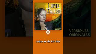 No Es Solo Culpa Mia - Lupita D&#39;Alessio