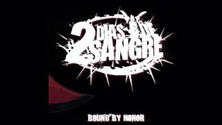 Dos Dias De Sangre - Bound By Honor [2005]