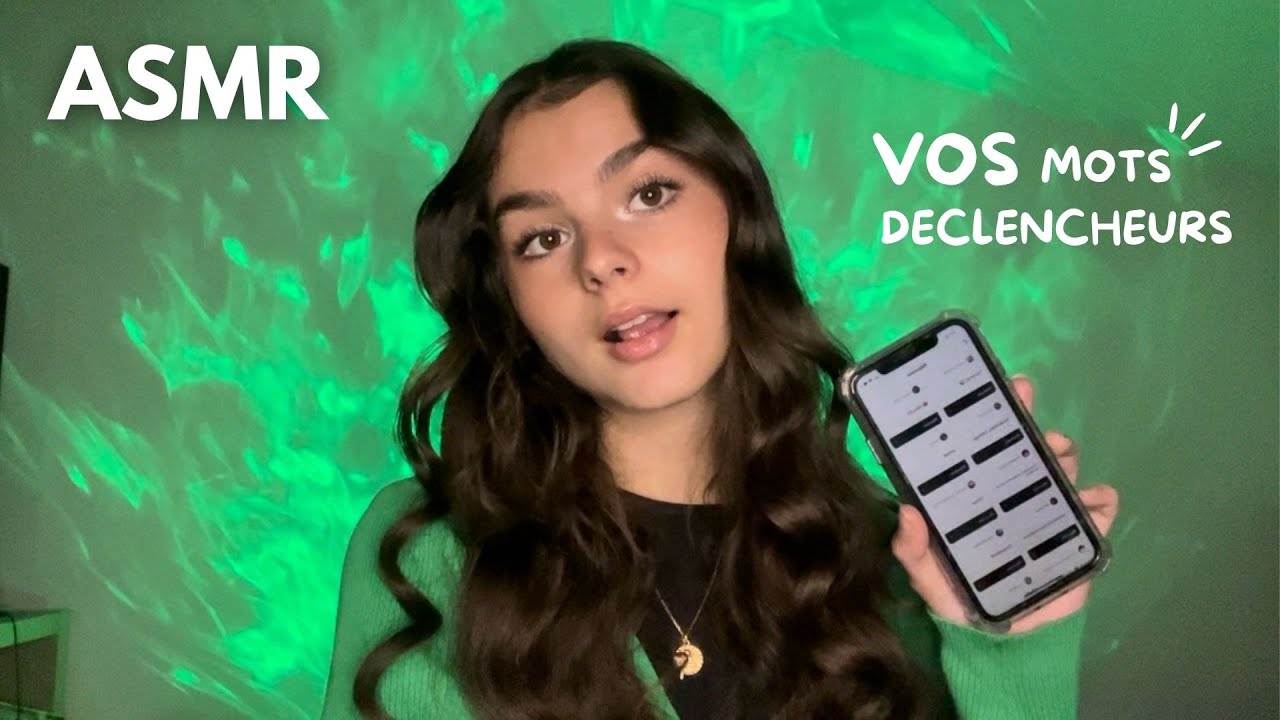 ASMR - Vos Mots Déclencheurs
