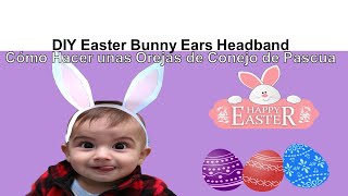 DIY Easter Bunny Ears Headband or Hat - Cómo Hacer unas Orejas de Conejo De Pascua de Papel