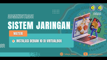 Instalasi Debian 10 di Virtualbox || Administrasi Sistem Jaringan