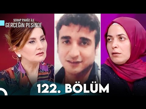 Gerçeğin Peşinde 122. Bölüm