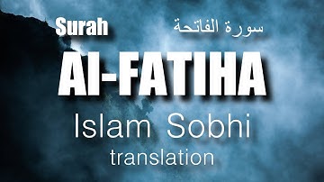 *Sure Fatiha |سورة الفاتحة| Islam Sobhi | übersetzen*