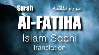 Surah Fatiha |سورة الفاتحة| Islam Sobhi | translate