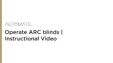 Automate | Operate ARC blinds | Instructional Video