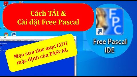 Tải và cài đặt Free Pascal trên máy tính, tạo mới, lưu, đổi thư mục lưu trong Pascal | HTCom Channel