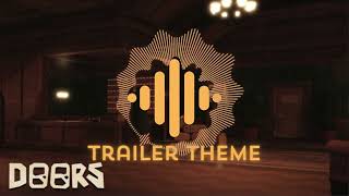 Trailer Theme - Roblox Doors High Quality Version