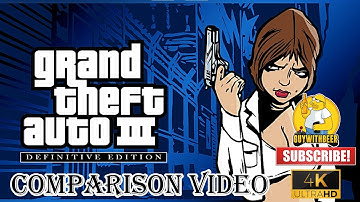 GRAND THEFT AUTO III – THE DEFINITIVE EDITION COMPARISON VIDEO (IN 4K)