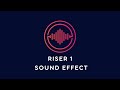 Riser 1 Sound Effect