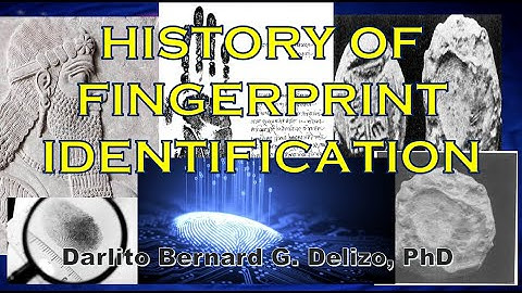 HISTORY OF FINGERPRINT IDENTIFICATION