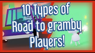 10 Types Of Road To Gramby Players