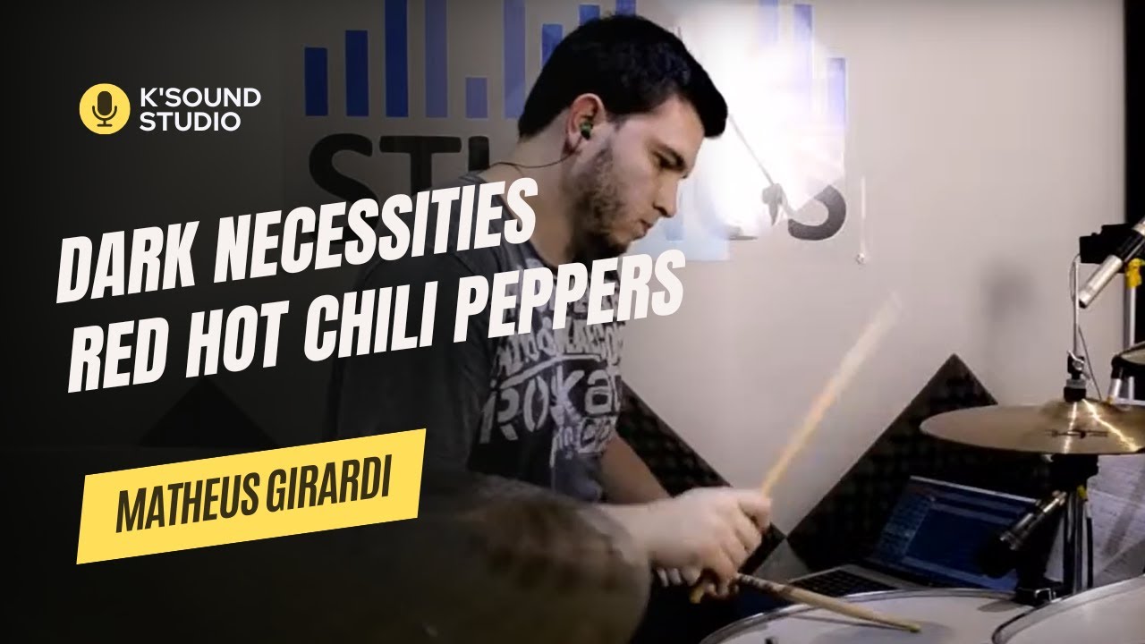 Dark Necessities Red Hot Chili Peppers Drum Cover [Matheus Girardi] YouTube