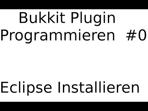 Bukkit Plugin Programmieren #0 | Eclipse Installieren | Bukkit2000 [HD]