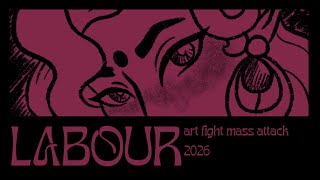LABOUR (THE MASS ATTACK) — art fight 2026