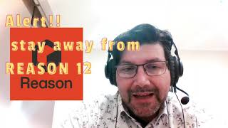 BEWARE!!!! of Reason 12 Fraud (do not upgrade, buy or use their products)
