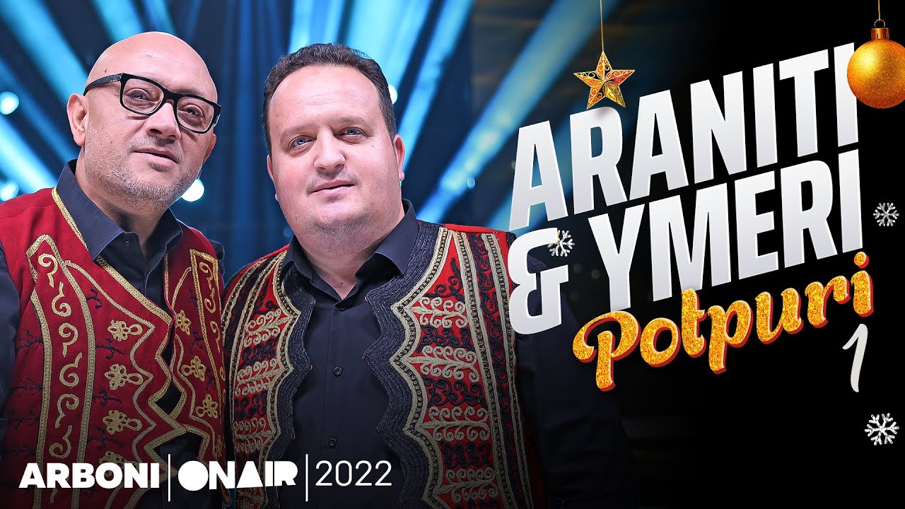 Ymer Bajrami & Aranit Hoxha - Potpuri 1 - YouTube