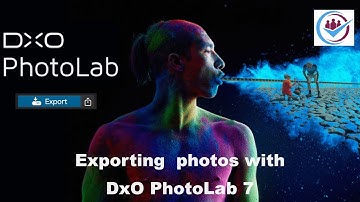 Exporting photos with DxO PhotoLab 7