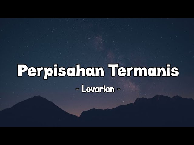 Lovarian - Perpisahan Termanis - (Lirik Lagu) class=