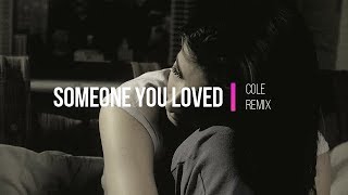 Lewis Capaldi - Someone You Loved [Cole Remix]