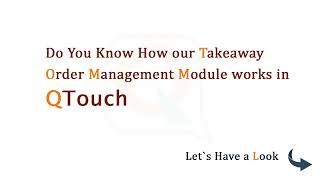 Takeaway Order Management in QTouch Software