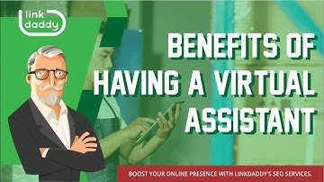 Benefits Of Having A Virtual Assistant