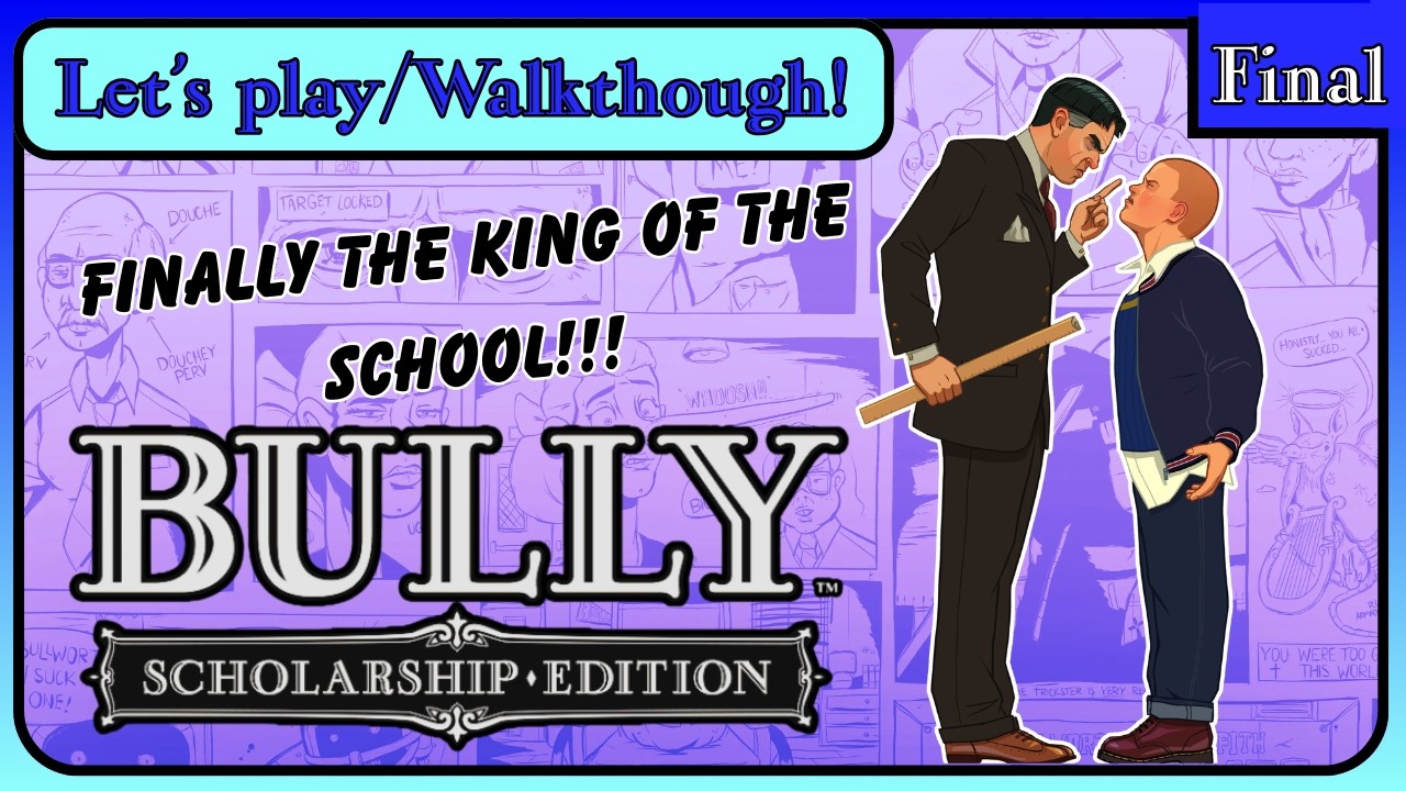 Getting My Revenge On Gary And Taking Over!!- Bully Scholarship Edition - Final (Full Walkthrough)