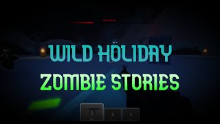 Wild Holiday Completion - Zombie Stories (Medic Class - Solo/No Commentary)