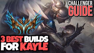 3 BEST BUILDS FOR KAYLE