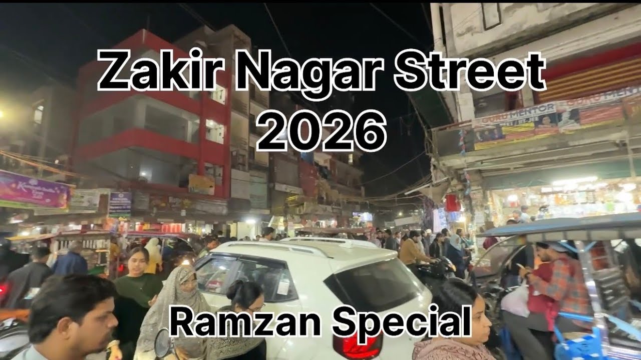 Zakir Nagar Street 2026 | Walking Street | Okhla Vihar | Jamia Nagar | Ramzan 2026  