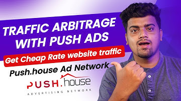 AdSense Traffic Arbitrage with Push Ads 🔥Get Cheap Rate Traffic | Mobile Push Notification Traffic