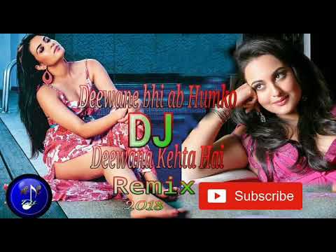 deewane-bhi-ab-humko-deewana-kehta-hai-dj-remix