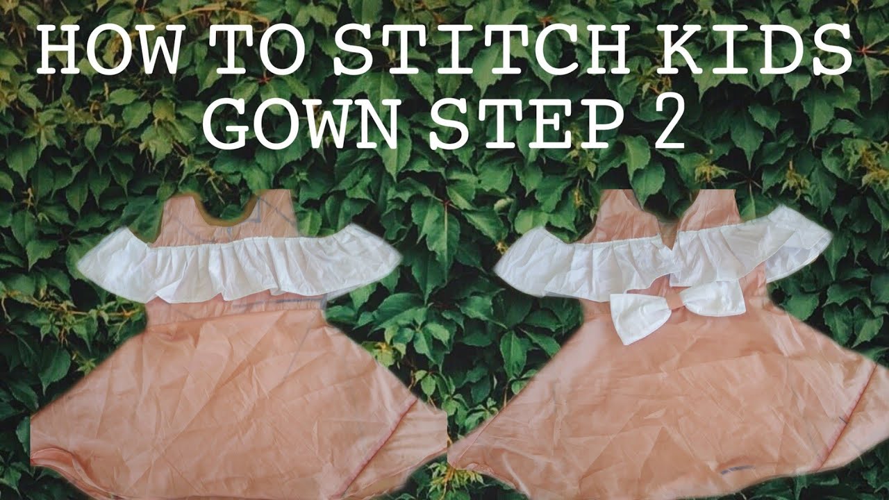 How to stitch kids gown step 2😍 YouTube