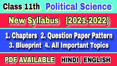 Class 11th Political Science New Syllabus 2021-2022 | class 11 polity syllabus 2022 pdf available |