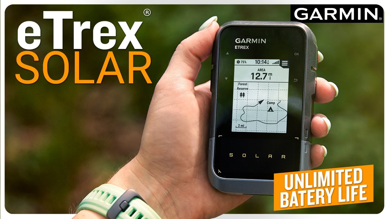 UNLIMITED Battery Life now with Garmin® eTrex® Solar 