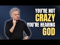 Youre not crazy you are hearing god