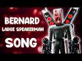 Bernard Large Speakerman SONG Skibidi Toilet Multiverse Bernard Large Speakerman SONG Skibidi Toilet Multiverse