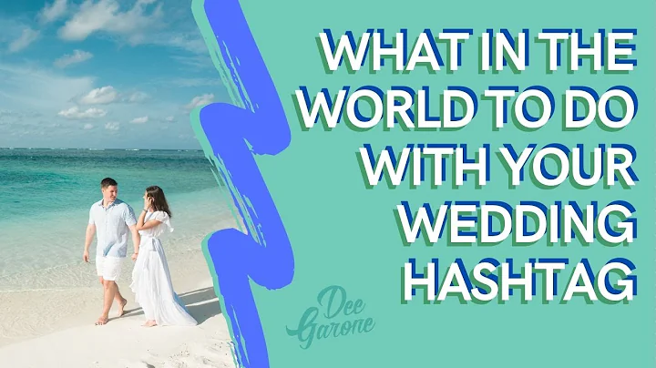 Unveiling the Power of Wedding Hashtags