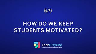 6/9 Student Motivation — Making Literacy Progress Feel Achievable | EdenFiftyOne