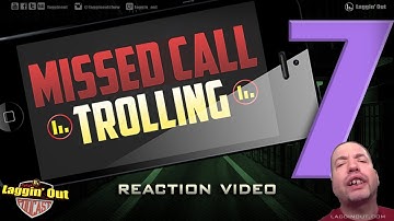 MISSED CALL TROLLING 7 ft. ANONYMOUS Reaction (LOP S:04)