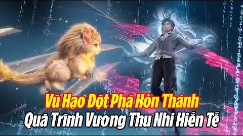 Vương Thu Nhi Hiến Tế - Vũ Hạo Đột phá 70 Cấp Hồn Thánh | Đấu La Đại Lục 2 Tuyệt Thế Đường Môn