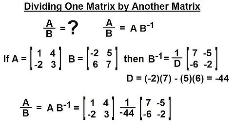 PreCalculus - Matrices & Matrix Applications (24 of 33) Dividing One Matrix by Another Matrix