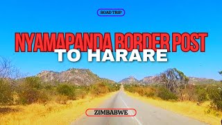 ขับรถจาก NYAMAPANDA BORDER POST สู่ทิวทัศน์อันงดงามของ HARARE ZIMBABWE !!!