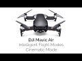 DJI Mavic Air: Intelligent Flight Modes: Cinematic Mode